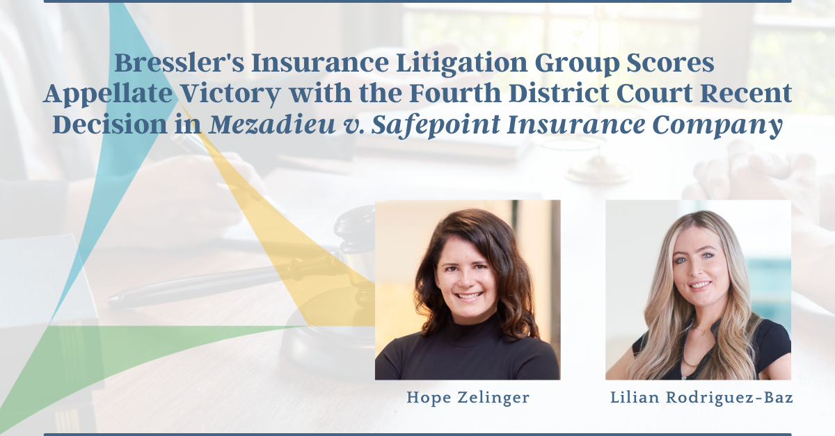 Bressler, Amery & Ross’ Florida’s Insurance Litigation Bressler, Amery & Ross’ Florida’s Insurance Litigation