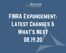 FINRA Expungement: Latest Changes & What's Next